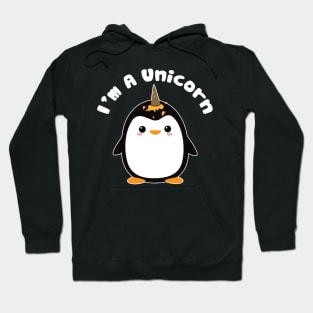 I'm a unicorn, ice cream cone penguin Hoodie